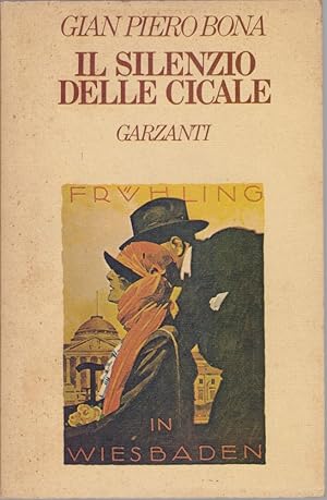 Seller image for Il silenzio delle cicale - Gian Piero Bona for sale by libreria biblos