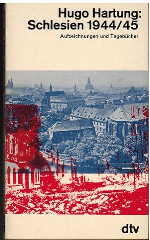 Seller image for Schlesien 1944 / 45. Aufzeichnungen und Tagebcher. for sale by Antiquariat Appel - Wessling