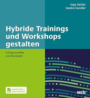 Bild des Verkufers fr Hybride Trainings und Workshops gestalten, m. 1 Buch, m. 1 E-Book zum Verkauf von moluna