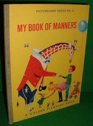 Seller image for MY BOOK OF MANNERS Pictureland Series No 5 [ Later pages in different countries languages ] A Golden Pleasure Book for sale by booksonlinebrighton