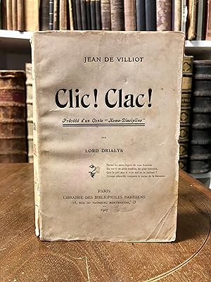 Clic! Clac! Precede d'un Conte "Home-Discipline" par Lord Drialys.