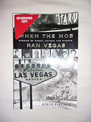 Immagine del venditore per When the Mob Ran Vegas: Stories of Money, Mayhem and Murder venduto da Reliant Bookstore