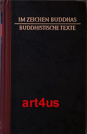 Imagen del vendedor de Im Zeichen Buddhas : Buddhistische Texte. Ausgewhlt und eingeleitet von Edward Conze. a la venta por art4us - Antiquariat