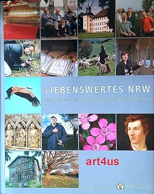 Bild des Verkufers fr Liebenswertes NRW : Eine Spurenlese aus 20 Jahren NRW-Stiftung zum Verkauf von art4us - Antiquariat
