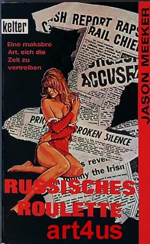 Russisches Roulette : Thriller. Kelter Taschenbuch. Band : 781