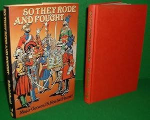 Seller image for SO THEY RODE AND FOUGHT for sale by booksonlinebrighton