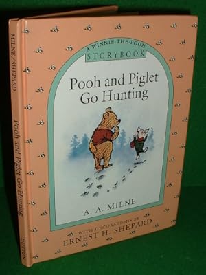 POOH AND PIGLETT GO HUNTING A Winnie the Pooh Story Book