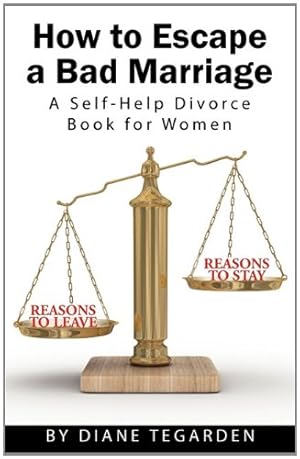 Seller image for How to Escape a Bad Marriage- A Self Help Divorce Book for Women for sale by WeBuyBooks