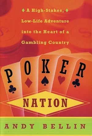 Seller image for Poker Nation: A High-Stakes, Low-Life Adventure into the Heart of a Gambling Country for sale by ZBK Books