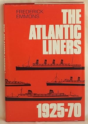 Seller image for The Atlantic Liners 1925-70 for sale by Argyl Houser, Bookseller