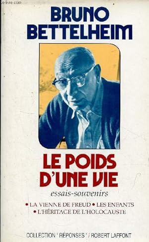 Image du vendeur pour Le poids d'une vie - essais-souvenirs - la Vienne de Freud - les enfants - l'hritage de l'holocauste - Collection rponses. mis en vente par Le-Livre