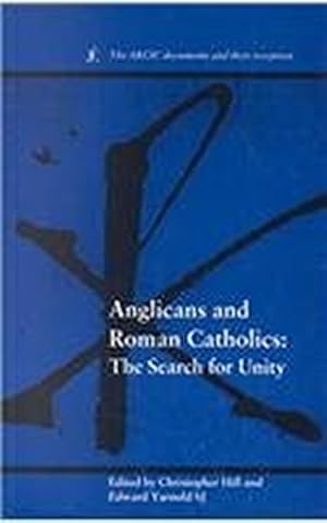 Bild des Verkufers fr Anglicans and Roman Catholics: The Search for Unity zum Verkauf von WeBuyBooks