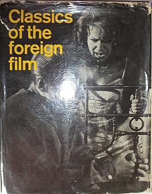 Seller image for Classics of the Foreign Film for sale by Wild Apricot Enterprises