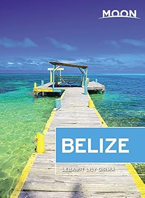 Bild des Verkufers fr Moon Belize (Twelfth Edition) (Moon Handbooks) zum Verkauf von WeBuyBooks