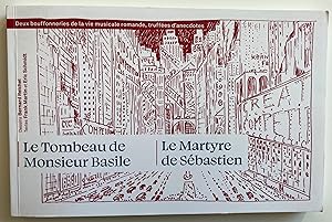 Le tombeau de Monsieur Basile // Le martyre de Sébastien