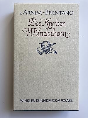 Das Knaben Wunderhorn. Alte deutscher Lieder.