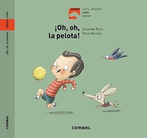Seller image for Oh, oh, la pelota! / Oh, Oh, the Ball! -Language: spanish for sale by GreatBookPrices