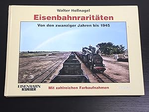 Eisenbahnraritäten Band 1: Von den zwanziger Jahren bis 1945