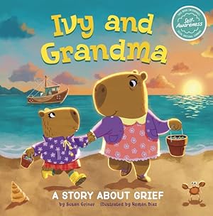 Bild des Verkufers fr Ivy and Grandma : A Story About Grief zum Verkauf von GreatBookPrices