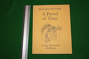 A parcel of time. A First World War childhood
