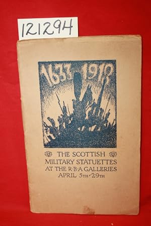 Seller image for The Scottish Military Statuettes at the RBA Galleries April 5th-29th for sale by Princeton Antiques Bookshop