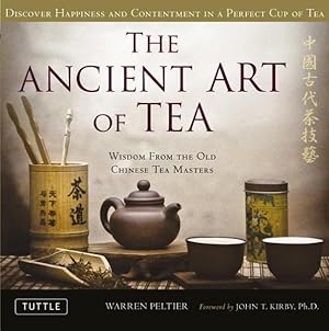 Imagen del vendedor de Ancient Art of Tea : Discover Happiness and Contentment in a Perfect Cup of Tea a la venta por GreatBookPricesUK