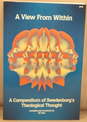 A View From Within: A Compendium of Swedenborg's Theological Thought.