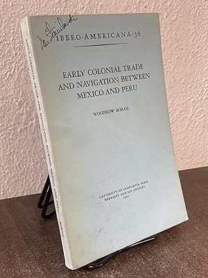Seller image for Early Colonial Trade and Navigation Between Mexico and Peru [Ibero-Americana: 38] - Woodrow Borah for sale by Big Star Books