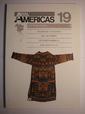 Las Américas 19. Etnología I. Sociedad y cultura de los Indios de Norteamérica