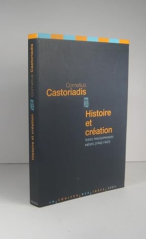 Bild des Verkufers fr Histoire et cration. Textes philosophiques indits 1945-1967 zum Verkauf von Librairie Bonheur d'occasion (LILA / ILAB)