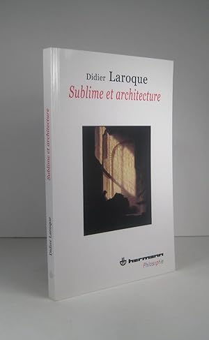 Sublime et architecture. Recherche pour une esthétique