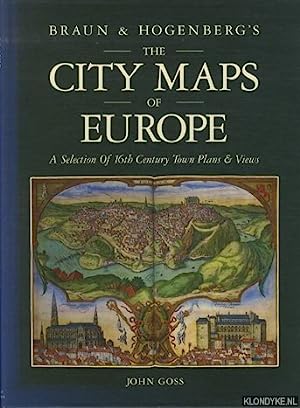 Imagen del vendedor de Braun & Hogenberg's The City Maps of Europe: A Selection of 16th Century Town Plans and Views a la venta por Joseph Burridge Books