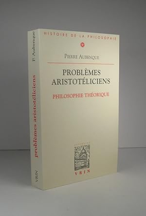 Problèmes aristotéliciens. Philosophie théorique