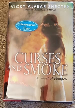 Imagen del vendedor de Curses and Smoke: A Novel of Pompeii [SIGNED FIRST EDITION] a la venta por Virginia Books & More