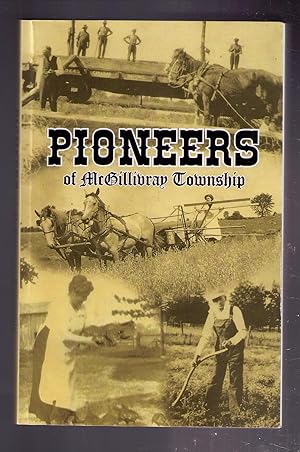 Immagine del venditore per John J. Cassidy's Pioneers of McGillivray Township. With Foreword & Historical Notes. venduto da CARDINAL BOOKS  ~~  ABAC/ILAB
