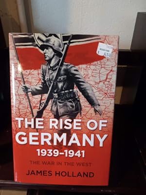 Immagine del venditore per The Rise of Germany, 1939-1941 (The War in the West) venduto da Stone Soup Books Inc