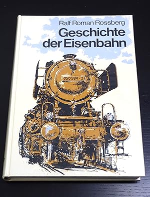 Seller image for Geschichte der Eisenbahn for sale by Bradley Ross Books