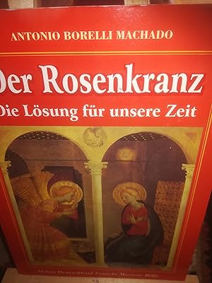 Image du vendeur pour Der Rosenkranz, die Lsung fr unsere Zeit mis en vente par Verlag Robert Richter