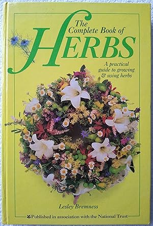 Seller image for The Complete Book of Herbs - A Practical Guide to Growing and Using Herbs for sale by Wessex Gourmet