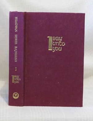 I SAY UNTO YOU: VOLUME 1: Talks on the Saying of Jesus