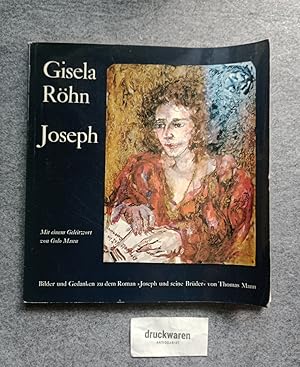 Joseph : Bilder und Gedanken zu dem Roman Joseph und seine Brüder von Thomas Mann. Mit einem Gele...