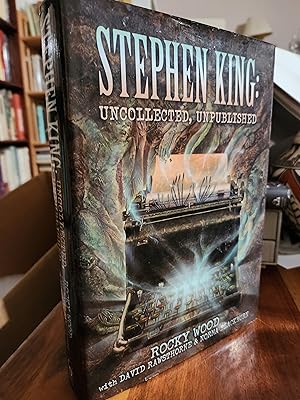 Bild des Verkufers fr Stephen King: Uncollected, Unpublished zum Verkauf von Nash Books