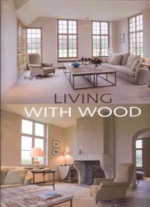 Seller image for Living With Wood for sale by GreatBookPricesUK