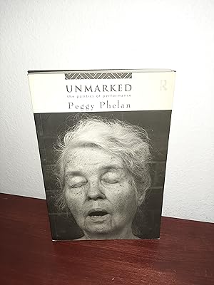 Image du vendeur pour Unmarked: The Politics of Performance mis en vente par AwardWinningBooks