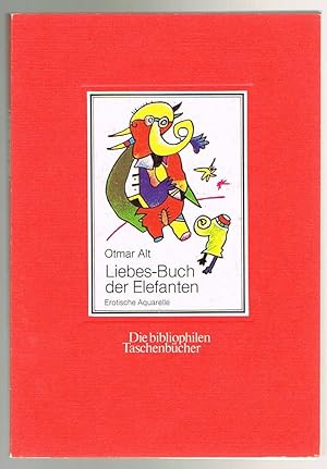 Seller image for Liebes-Buch der Elefanten : Erotische Aquarelle. Mit e. Nachw. von Hanns Theodor Flemming / Die bibliophilen Taschenbcher ; Nr. 349, for sale by Antiquariat Im Baldreit