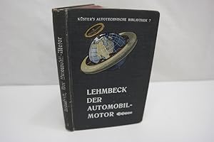 Der Automobil-Motor (= Küster's Autotechnische Bibliothek, Band 7)