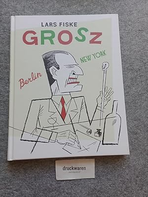 Bild des Verkufers fr Grosz : Berlin New York. zum Verkauf von Druckwaren Antiquariat