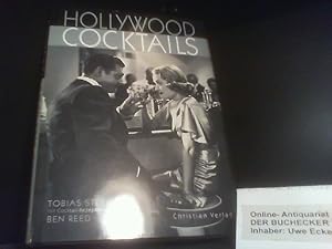 Bild des Verkufers fr Hollywood-Cocktails. Tobias Steed. Mit Cocktail-Rezepten von Ben Reed. [Aus dem Engl. bers. von Anette Bewermeier] zum Verkauf von Der Buchecker