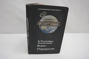 Motor-Flugapparate (= Autotechnische Bibliothek, Band 36)