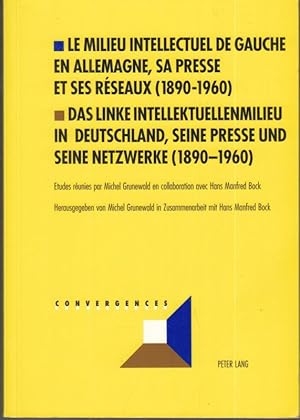 Bild des Verkufers fr Le milieu intellectuel de gauche en Allemagne, sa presse et ses reseaux ( 1890 - 1960 ) / Das linke Intellektuellenmilieu in Deutschland, seine Presse und seine Netzwerke ( 1890 - 1960 ). - Du contenu / Aus dem Inhalt: Alois Schumacher - Le revue theorique de la social-democratie allemande. Die neue Zeit et les intellectuels de gauche de 1883 a 1914 / Ingrid Voss: Heinrich Braun und Die Neue Gesellschaft / Ina Ulrike Paul: Das Blaubuch ( 1906 - 1911 ). Wchentlich ein kmpferischer Blick auf Politik, Literatur und Kunst. zum Verkauf von Antiquariat Carl Wegner